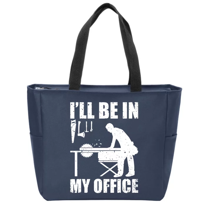 Funny Woodworking Carpenter Carpentry Woodworker Zip Tote Bag