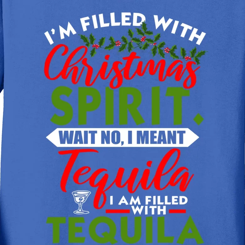 Filled With Christmas Spirit Tequila Funny Xmas Day Party Gift Kids Long Sleeve Shirt