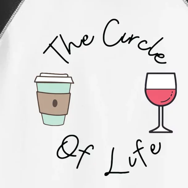 Funny Witty Circle Of Life Wine And Coffee Mom Toddler Fine Jersey T-Shirt