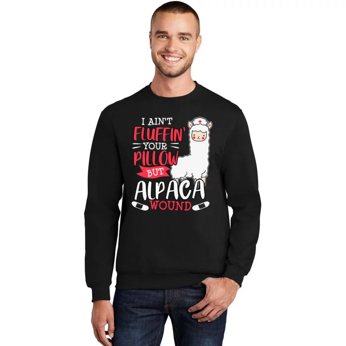 Funny Wound Care Nurse Alpaca Llama Pun Saying Gift Tall Sweatshirt