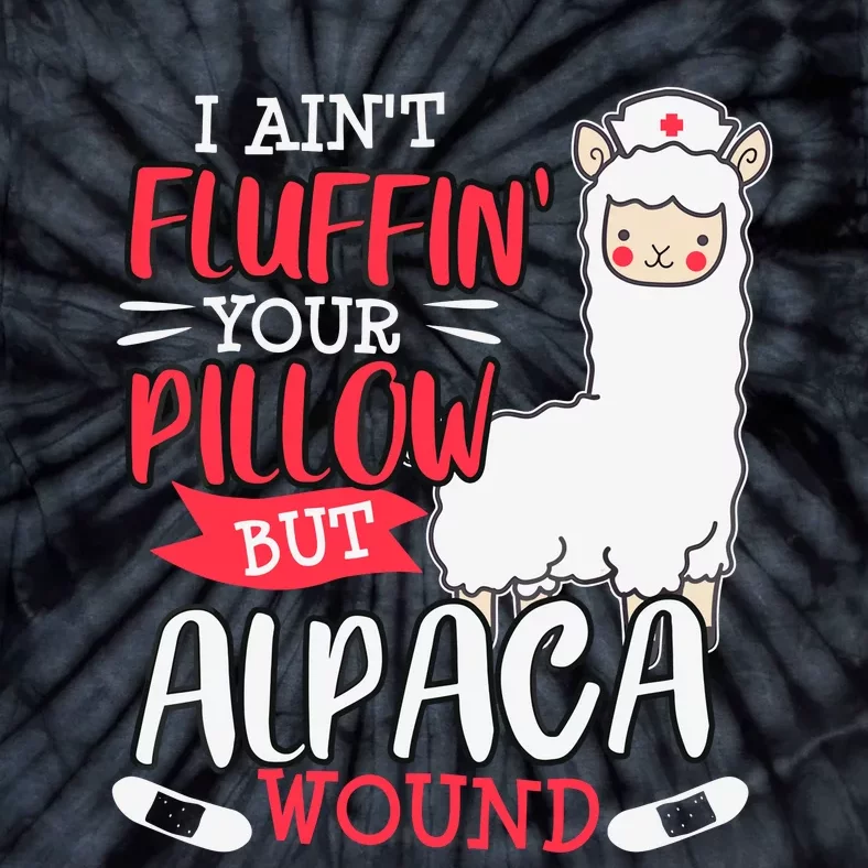 Funny Wound Care Nurse Alpaca Llama Pun Saying Gift Tie-Dye T-Shirt