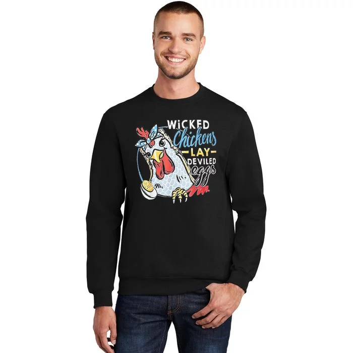 Funny Wicked Chickens Lay Deviled Eggs Funny Chicken Lovers Tall Sweatshirt