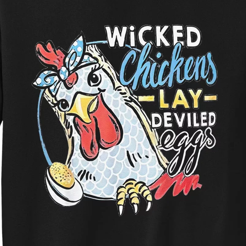 Funny Wicked Chickens Lay Deviled Eggs Funny Chicken Lovers Tall Sweatshirt