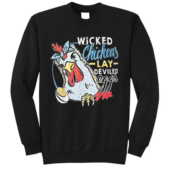 Funny Wicked Chickens Lay Deviled Eggs Funny Chicken Lovers Tall Sweatshirt