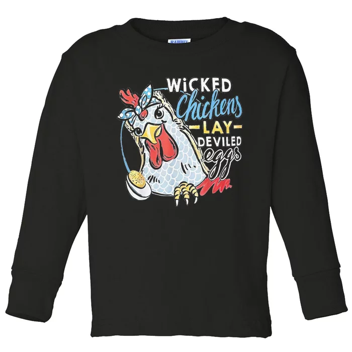 Funny Wicked Chickens Lay Deviled Eggs Funny Chicken Lovers Toddler Long Sleeve Shirt