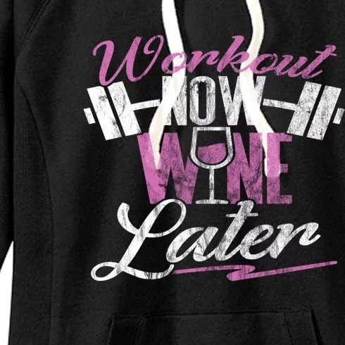 Funny Workout Cool Gift Workout Now Wine Later Women's Fleece Hoodie