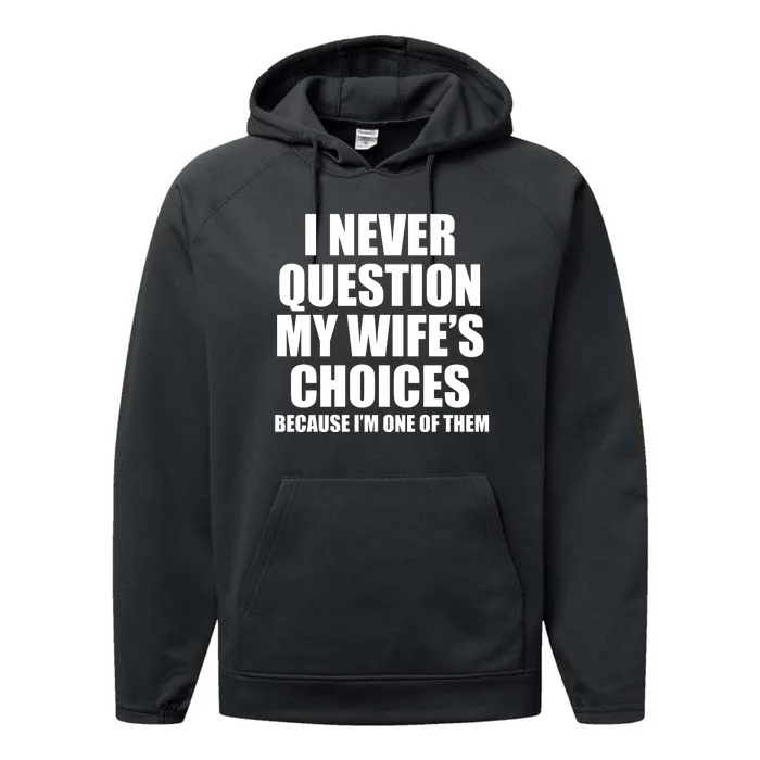 Funny Wife's Choices Performance Fleece Hoodie