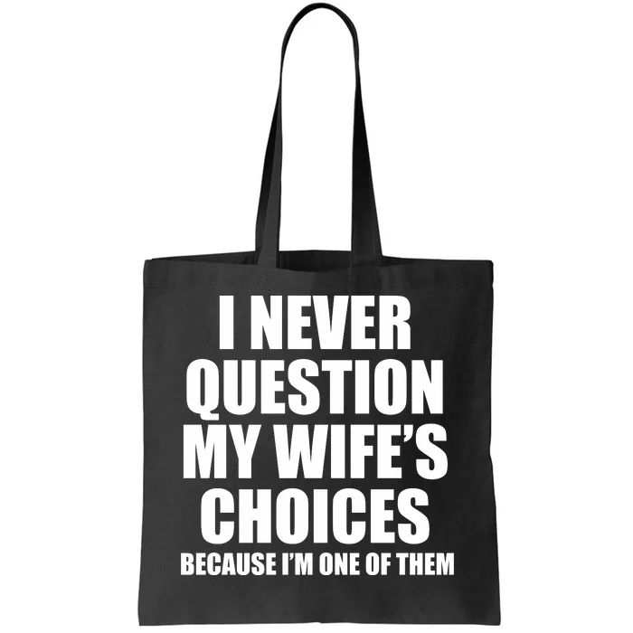 Funny Wife's Choices Tote Bag