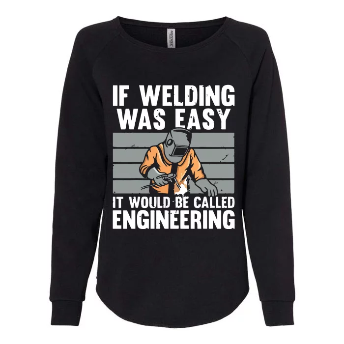 Funny Welding Design For Welder Weld Welding Lover Womens California Wash Sweatshirt