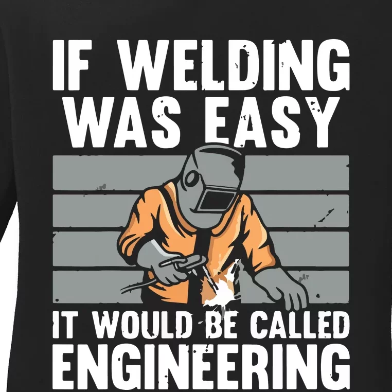 Funny Welding Design For Welder Weld Welding Lover Ladies Long Sleeve Shirt