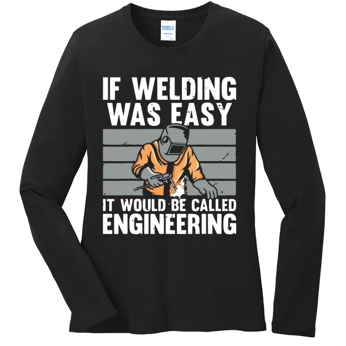 Funny Welding Design For Welder Weld Welding Lover Ladies Long Sleeve Shirt