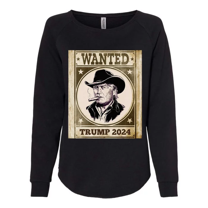 Funny Wanted Donald Trump Poster Trump 2024 Supporter Womens California Wash Sweatshirt