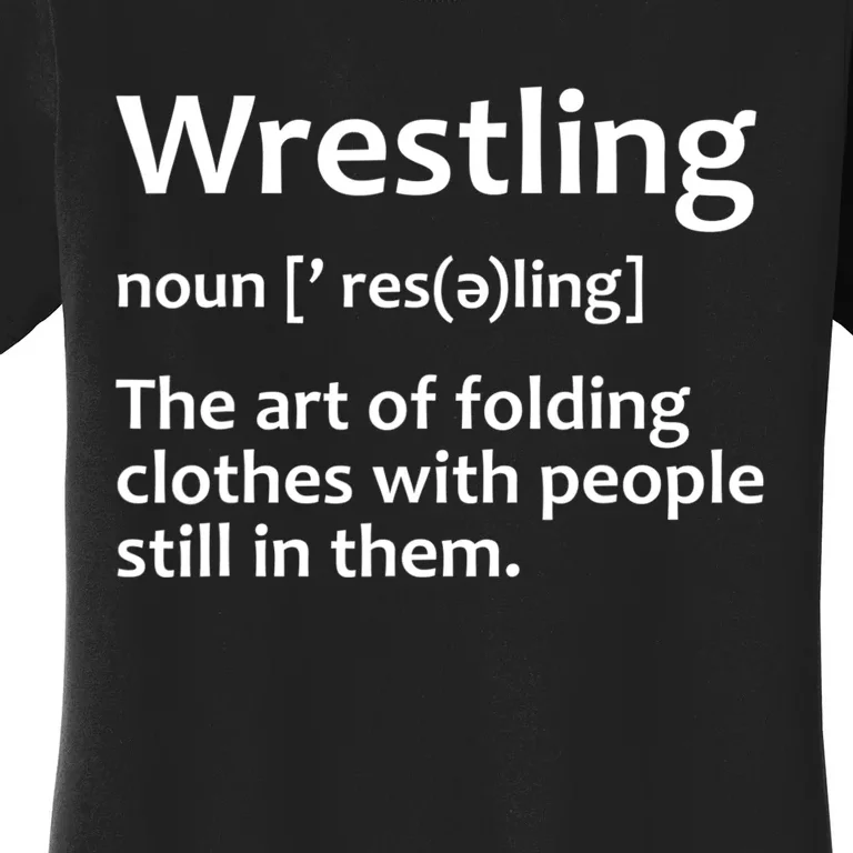 Funny Wrestling Design For Men Women Wrestlers Women's T-Shirt