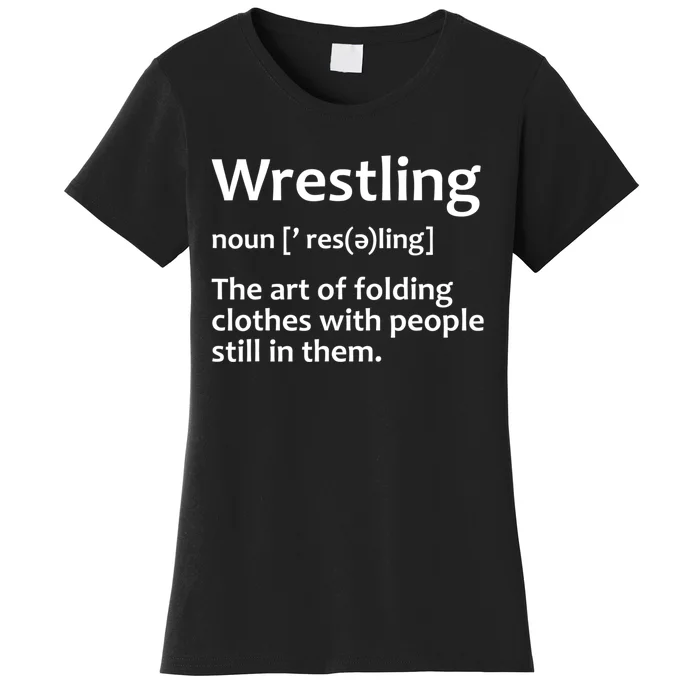 Funny Wrestling Design For Men Women Wrestlers Women's T-Shirt