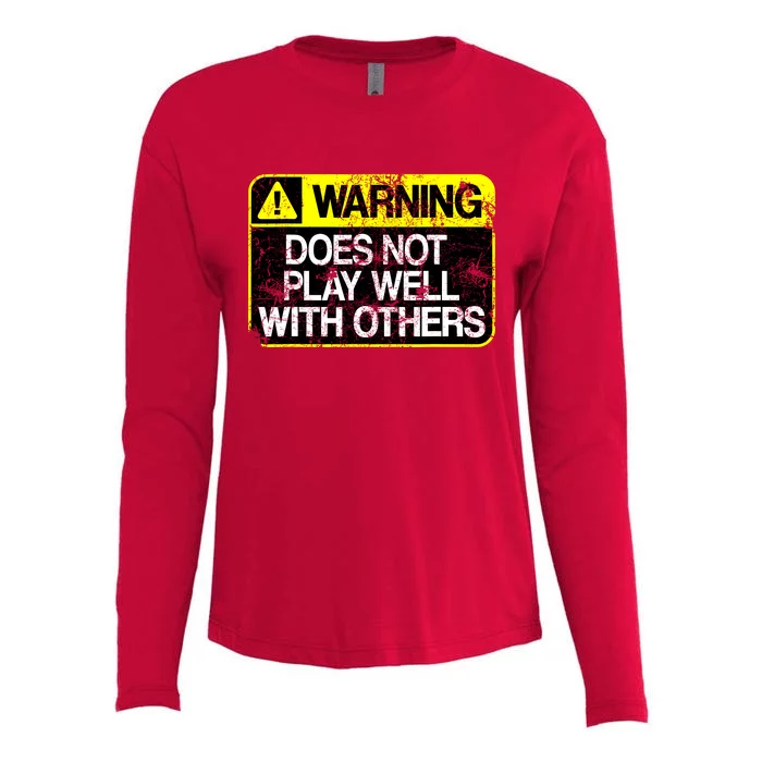 Funny Warning Does Not Play Well With Others Caution Sign Womens Cotton Relaxed Long Sleeve T-Shirt