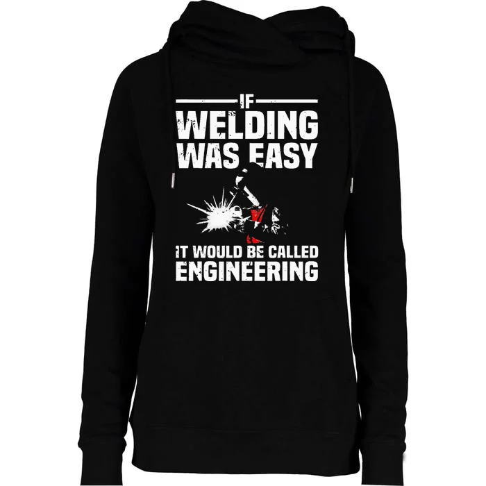 Funny Welding Design For Wo Welder Weld Welding Lover Womens Funnel Neck Pullover Hood