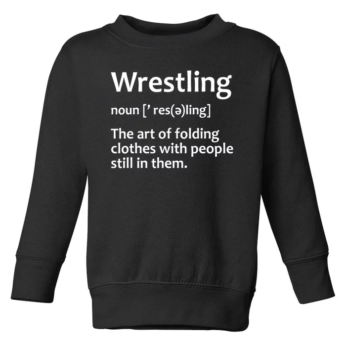 Funny Wrestling Design Wrestlers Toddler Sweatshirt