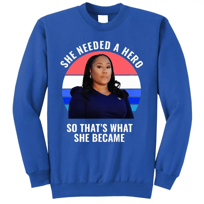 Fani Willis District Attorney Of Fulton County Georgia Tall Sweatshirt