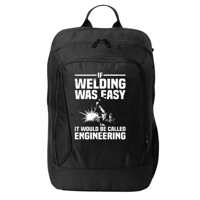 Funny Welding Design For Welder Weld Welding Lover City Backpack