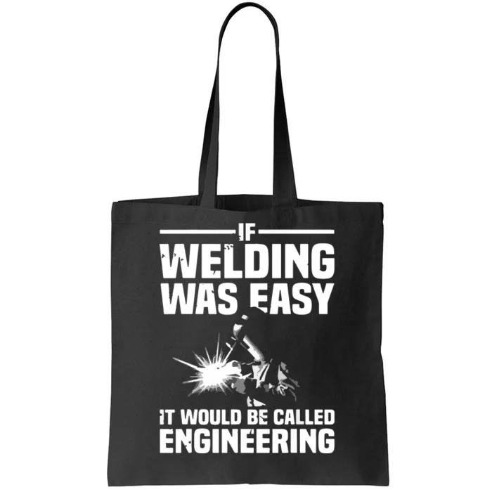 Funny Welding Design For Welder Weld Welding Lover Tote Bag