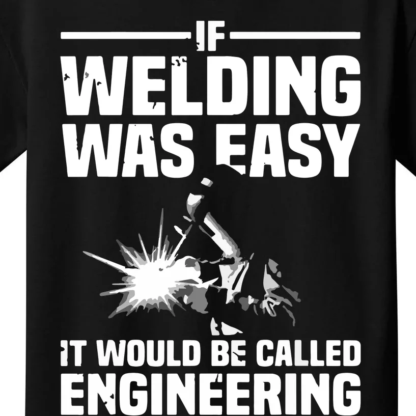 Funny Welding Design For Welder Weld Welding Lover Kids T-Shirt