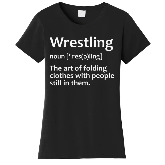 Funny Wrestling Design For  Wrestlers Women's T-Shirt