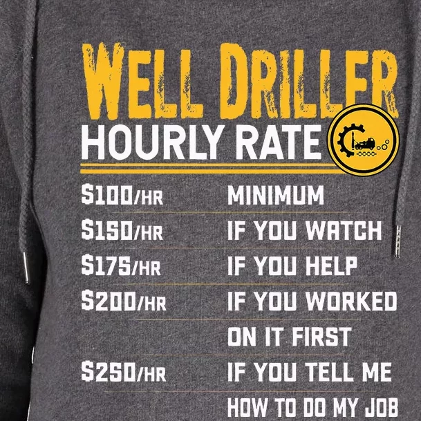 Funny Well Driller Hourly Rate Womens Funnel Neck Pullover Hood