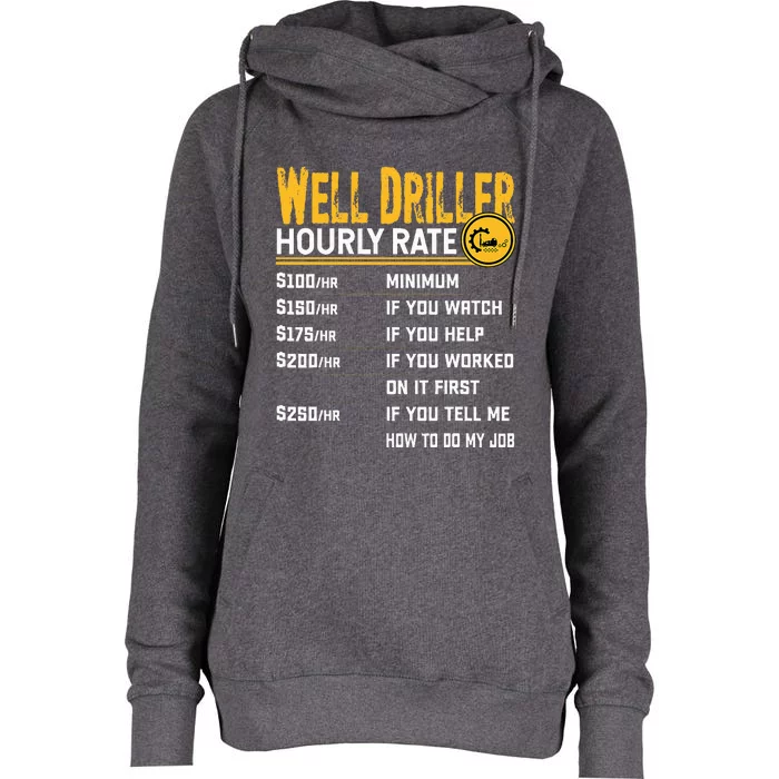 Funny Well Driller Hourly Rate Womens Funnel Neck Pullover Hood