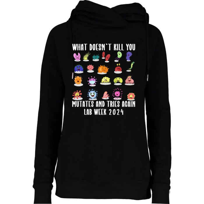 Funny What DoesnT Kill You Cute Mutates Biology Lab Week 2024 Womens Funnel Neck Pullover Hood