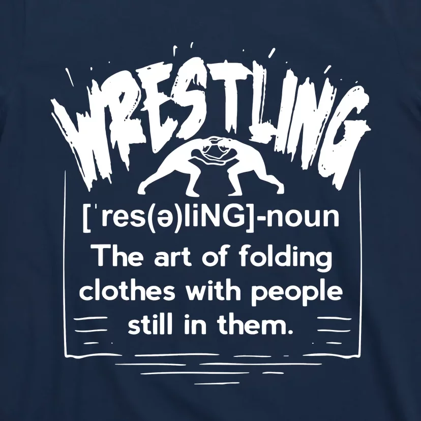 Funny Wrestling Definition Wrestler T-Shirt