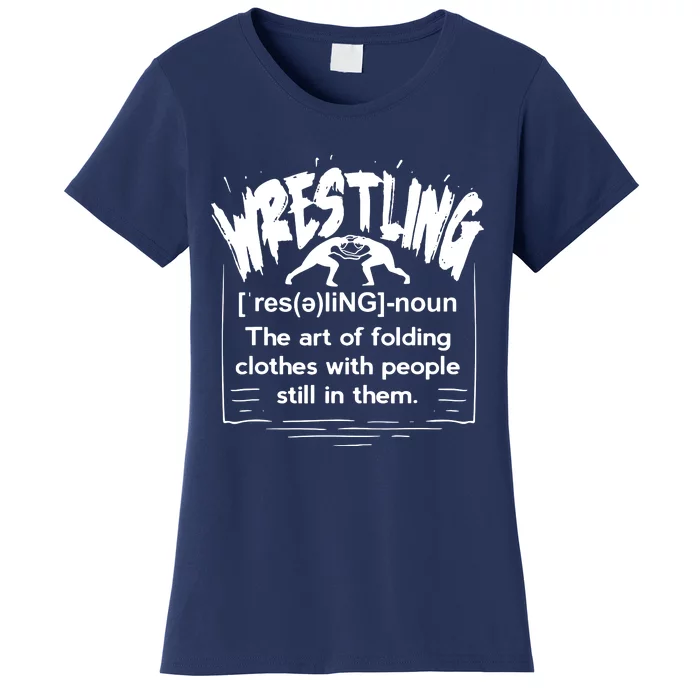 Funny Wrestling Definition Wrestler Women's T-Shirt