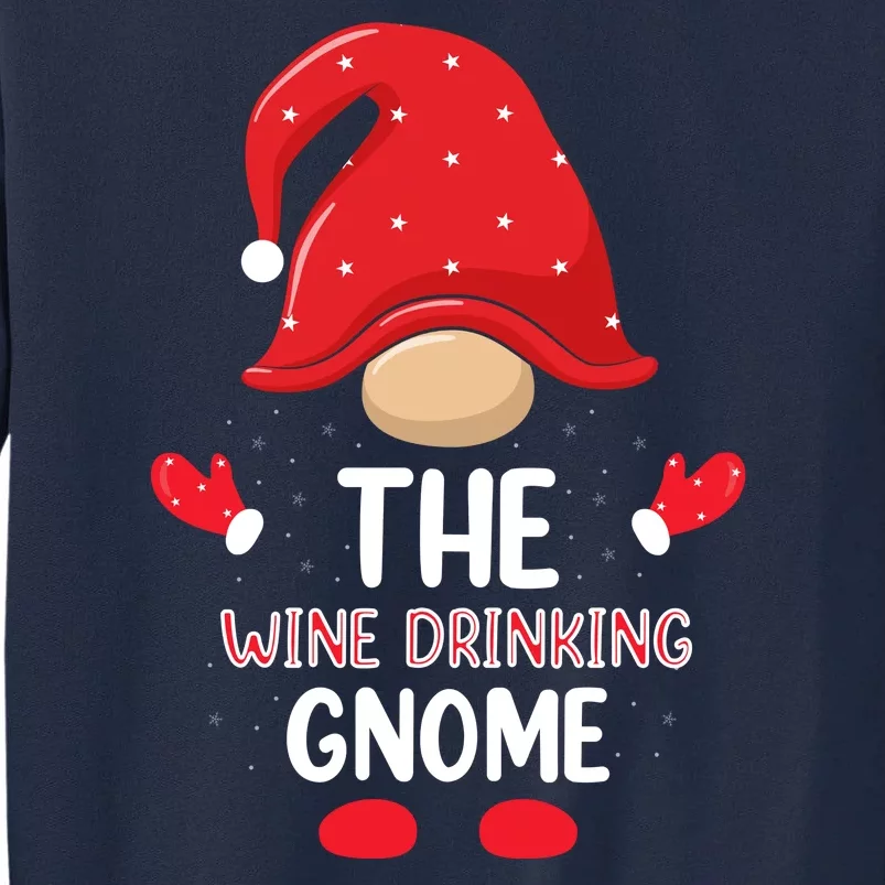 Funny Wine Drinking Gnome Funny Matching Family Christmas Gnome Wine Lover Gift Tall Sweatshirt