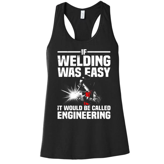 Funny Welding Design Welder Weld Welding Lover Women's Racerback Tank