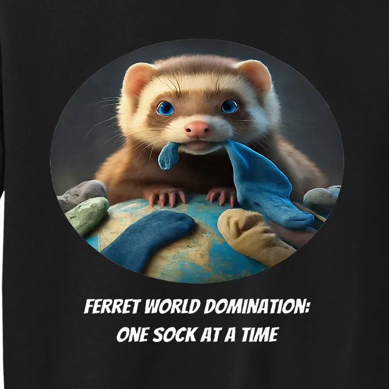 Ferret World Domination One Sock At A Time Premium Tall Sweatshirt