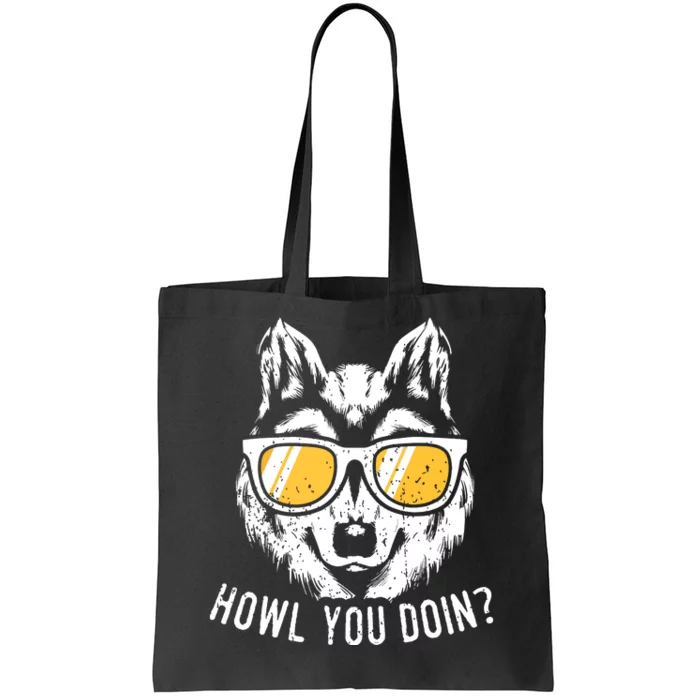 Funny Wolf Design Howl You Doin Wolves Tote Bag