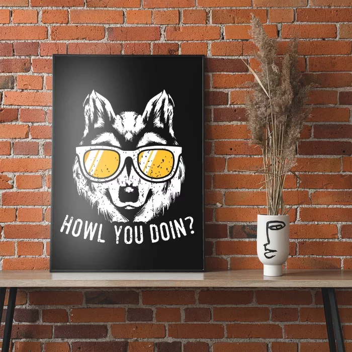 Funny Wolf Design Howl You Doin Wolves Poster