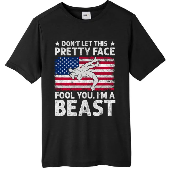 Funny Wrestle DonT Let This Pretty Face Fool You Im A Beast ChromaSoft Performance T-Shirt