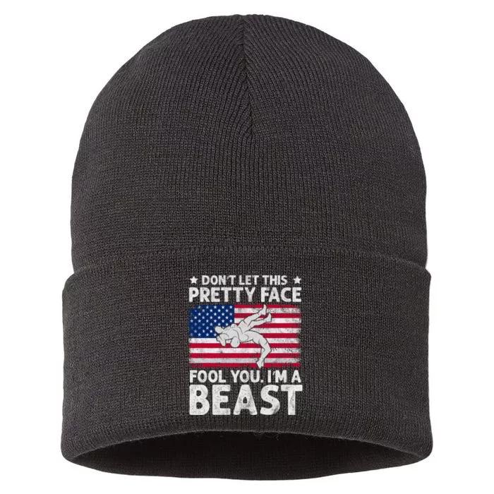 Funny Wrestle DonT Let This Pretty Face Fool You Im A Beast Sustainable Knit Beanie