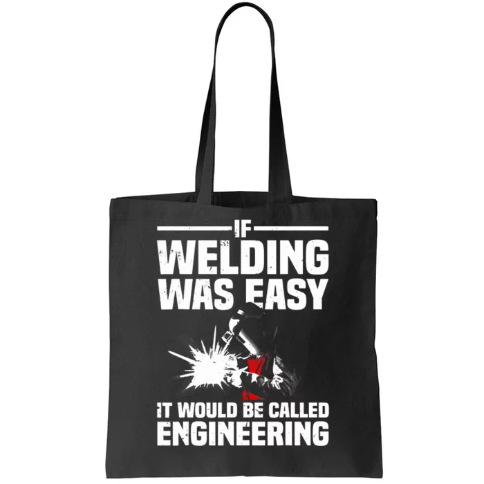 Funny Welding Design Welder Weld Welding Lover Tote Bag