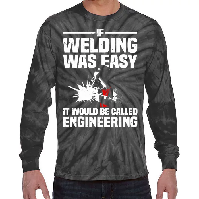 Funny Welding Design Welder Weld Welding Lover Tie-Dye Long Sleeve Shirt