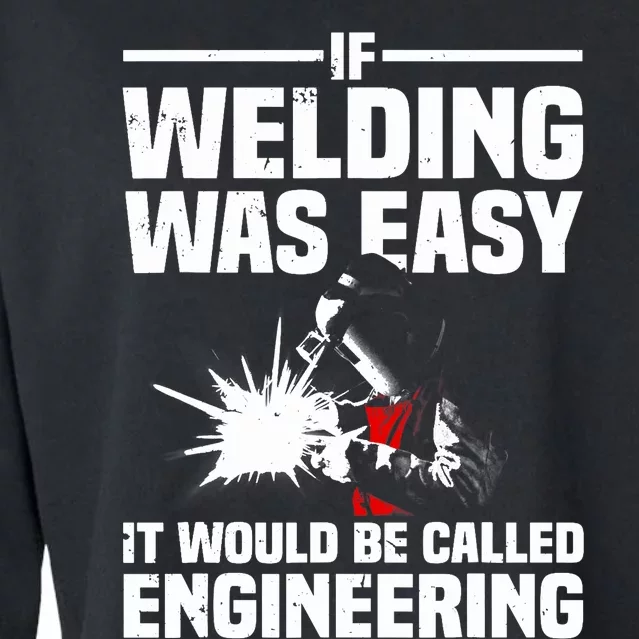 Funny Welding Design Welder Weld Welding Lover Cropped Pullover Crew