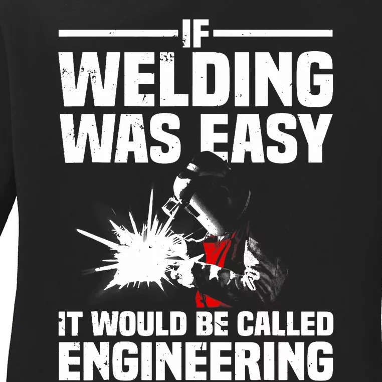 Funny Welding Design Welder Weld Welding Lover Ladies Long Sleeve Shirt