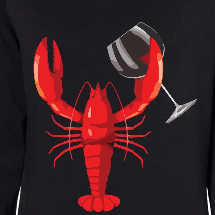 Funny Wine Drinking Lobster Red Crawfish Wine Lovers Gift Womens California Wash Sweatshirt