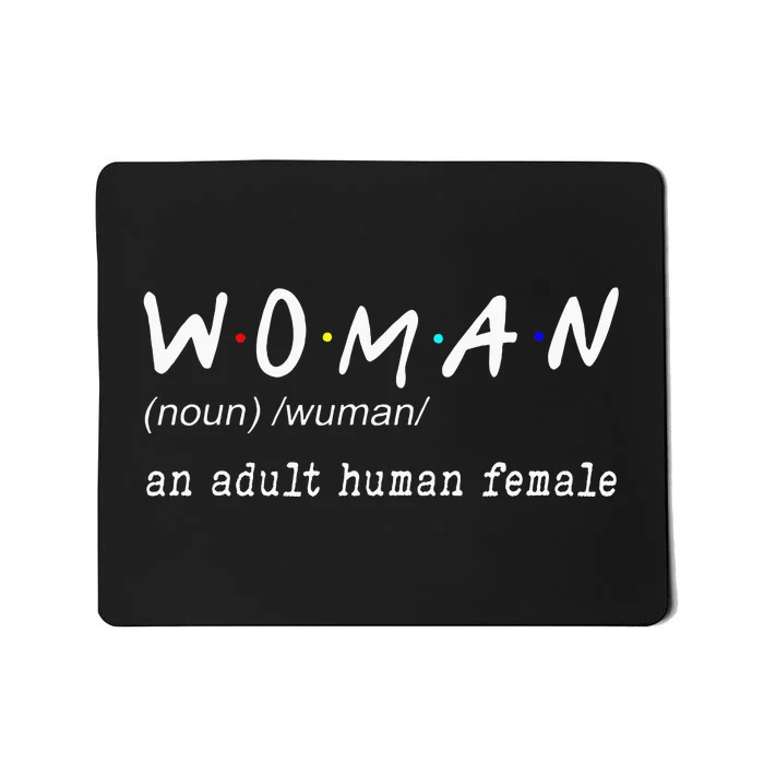 Funny Woman Definition Noun An Adult Human Female For Girl Mousepad