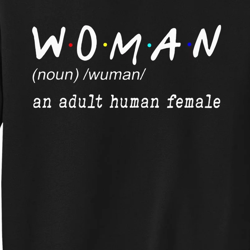 Funny Woman Definition Noun An Adult Human Female For Girl Tall Sweatshirt