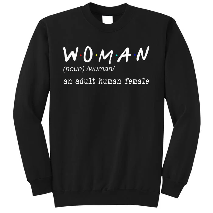 Funny Woman Definition Noun An Adult Human Female For Girl Tall Sweatshirt