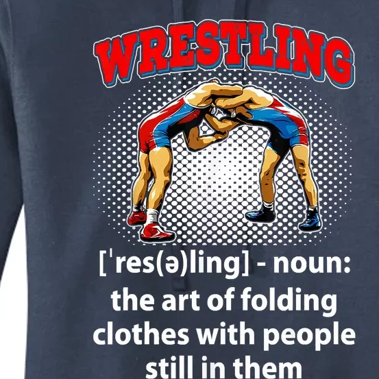 Funny Wrestling Definition The Art Of Folding Clothes Women's Pullover Hoodie