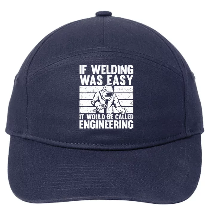 Funny Welding Design For Welder Weld Welding Lover 7-Panel Snapback Hat