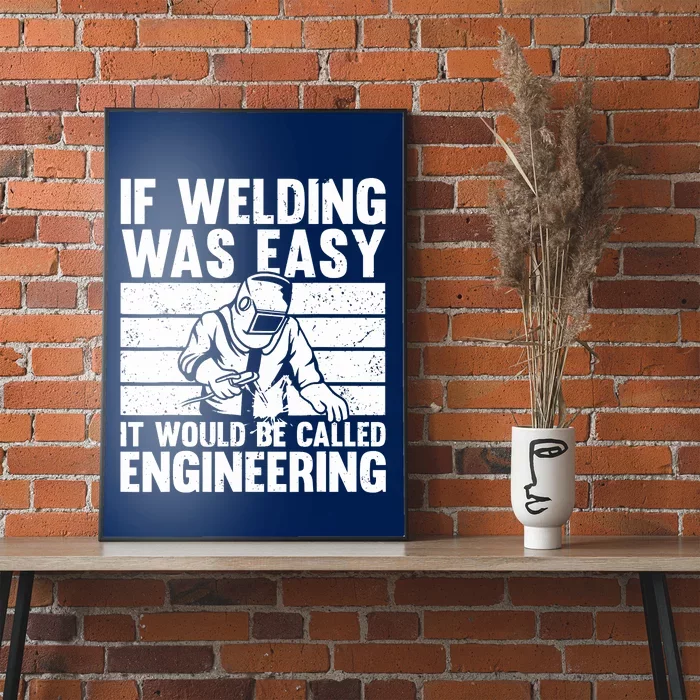 Funny Welding Design For Welder Weld Welding Lover Poster