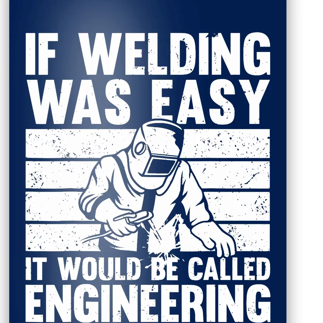 Funny Welding Design For Welder Weld Welding Lover Poster